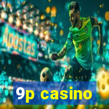 9p casino